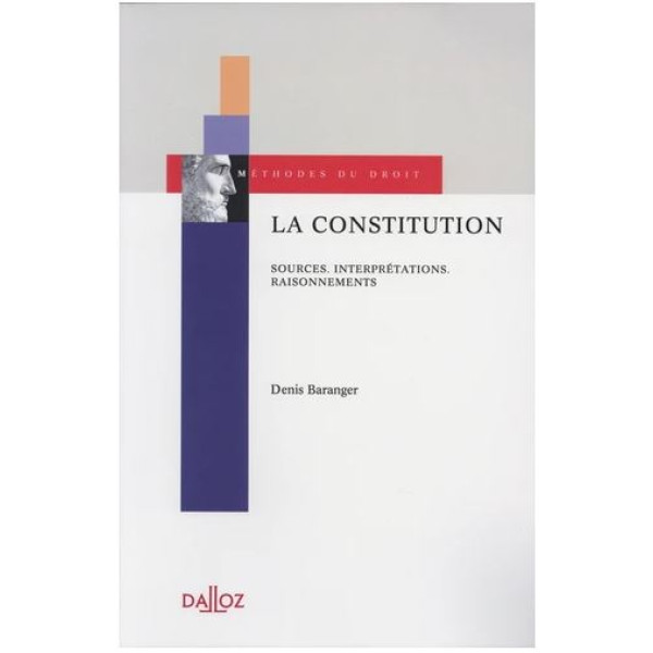 La constitution sources interprétations raisonnements