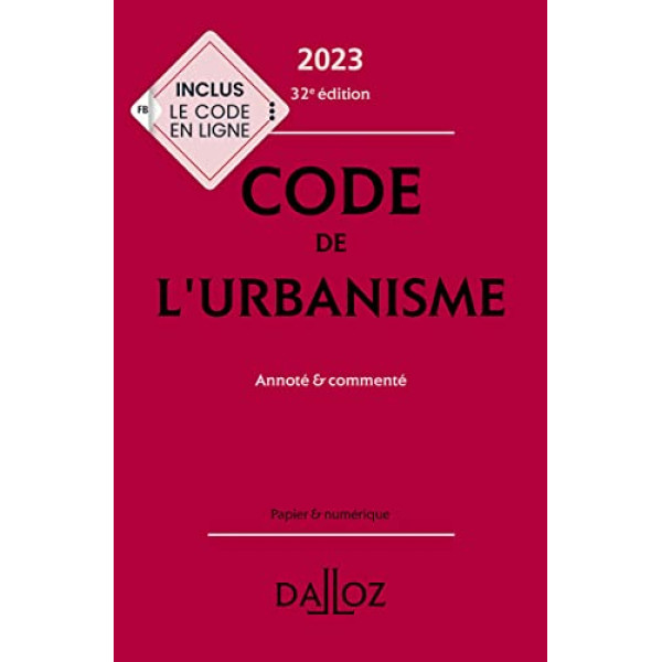 Code de l'urbanisme -Annoté et commenté ED 2023