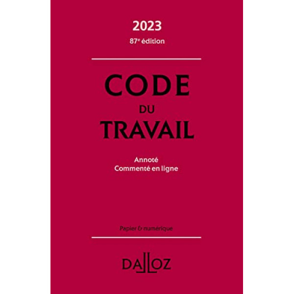 Code du travail 2023 -Annoté commenté en ligne ED 2023