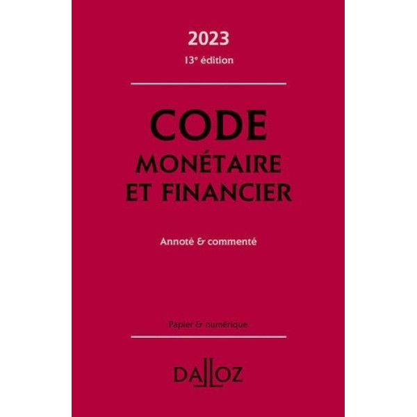 Code monétaire et financier - Annoté et commenté 2023