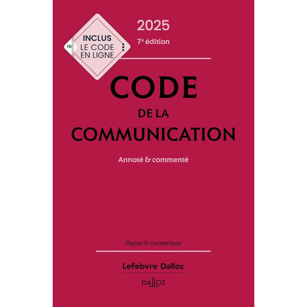 Code de la communication -Annoté & commenté