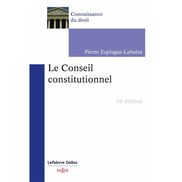Le Conseil constitutionnel 10ed