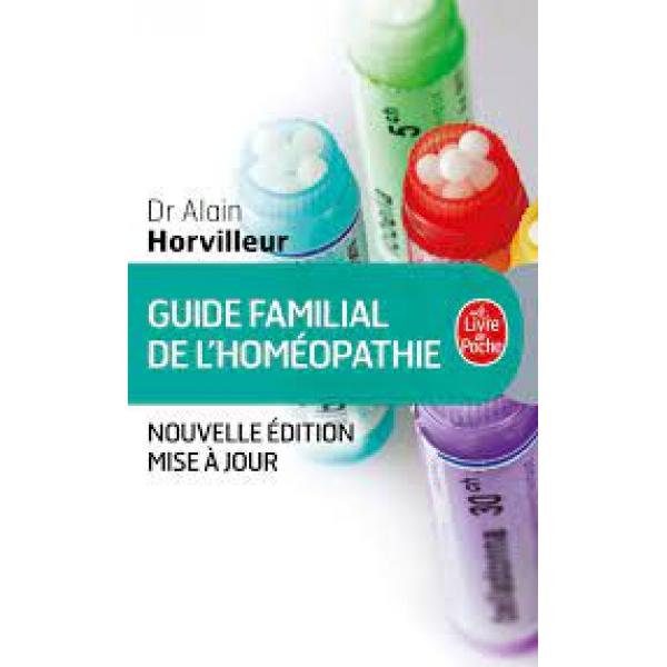 Guide familial de l'homéopathie -Nouvelle Edition