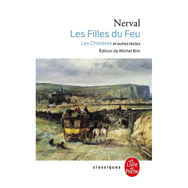 Les filles du feu -les chimères et autres textes