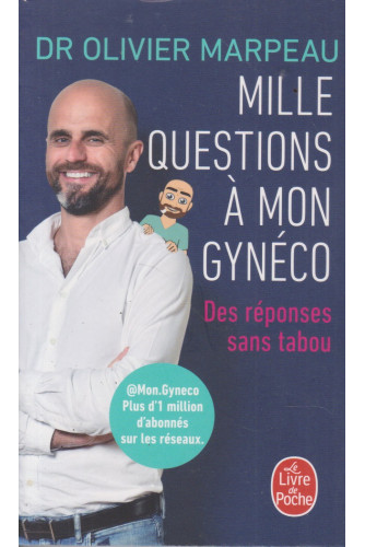 Mille questions à mon gynéco Mille questions à mon gynéco