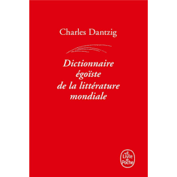 Dictionnaire égoïste de la littérature mondiale