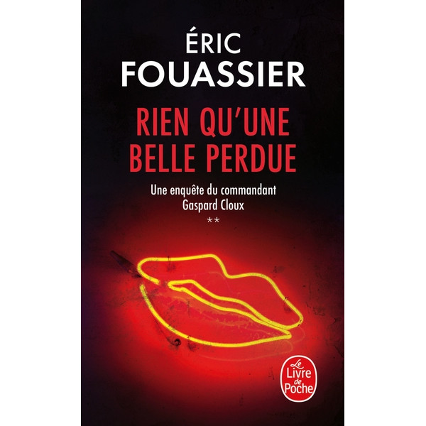 Rien qu'une belle perdue .Une enquête du commandant Gaspard Cloux, Tome 2