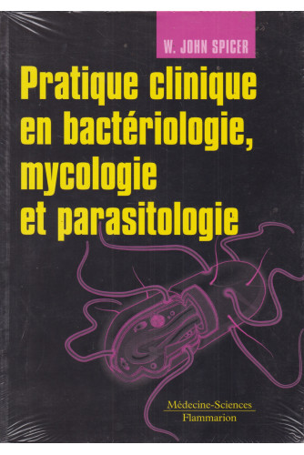 Pratique Clinique En Bacteriologie, Mycologie et Parasitologie Pratique Clinique En Bacteriologie, Mycologie et Parasitologie