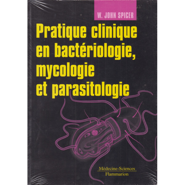 Pratique Clinique En Bacteriologie, Mycologie et Parasitologie