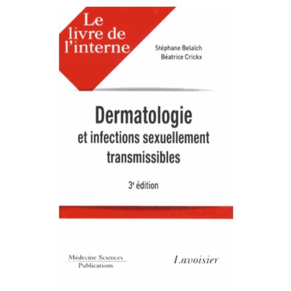 Dermatologie et infections sexuellement transmissibles 3 ed