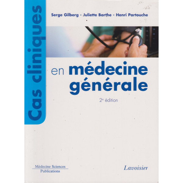 Cas cliniques en médecine générale 2ED