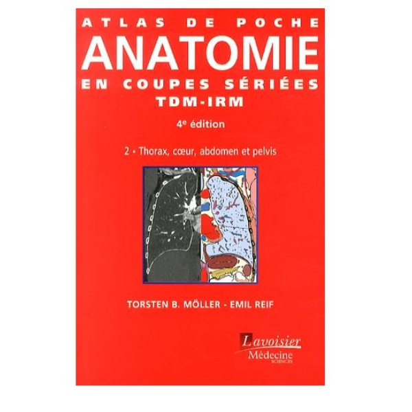 Atlas de poche d'anatomie en coupes sériées TDM-IRM - Volume 2