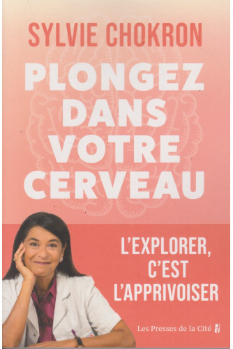 Plongez dans votre cerveau Plongez dans votre cerveau