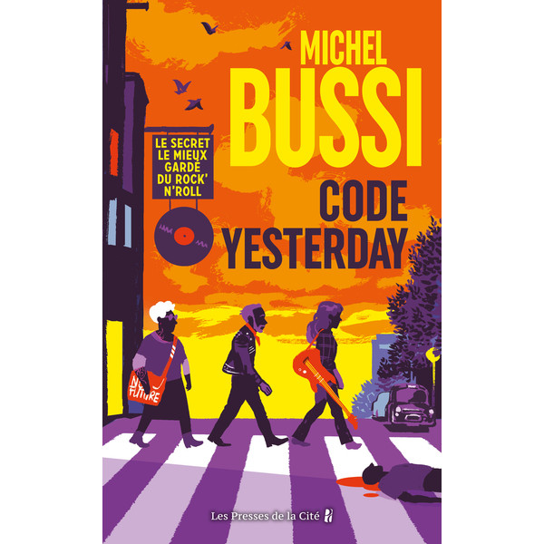 Code Yesterday - Le secret le mieux gardé du rock'n'roll