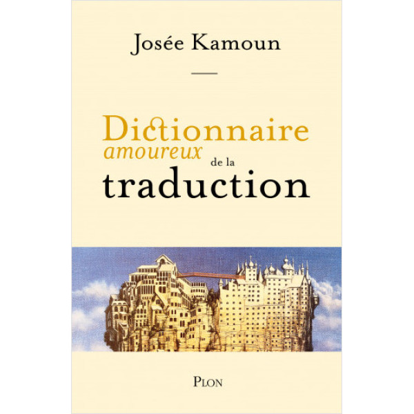 Dictionnaire amoureux de la Traduction 