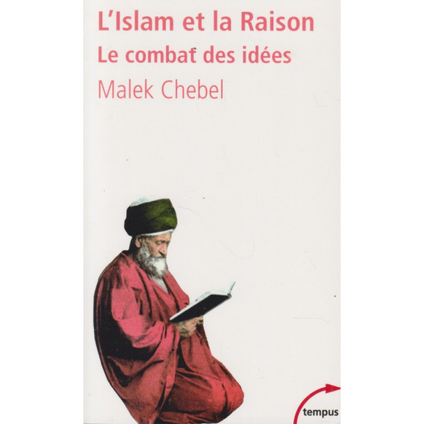 L'islam et la raison -le combat des
