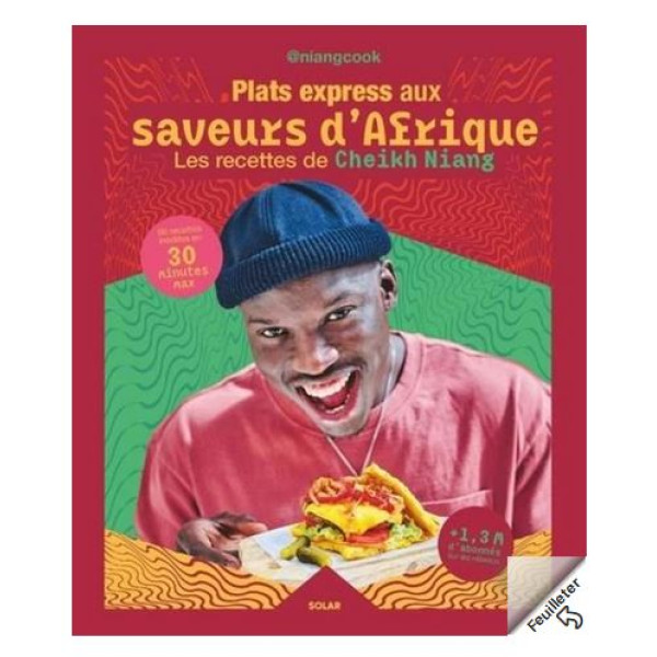 Plats express aux saveurs d'Afrique - Les recettes de Cheikh Niang