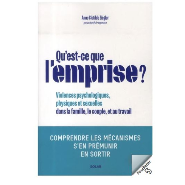 Qu'est-ce que l'emprise ? Comprendre les mécanismes de prédation s'en prémunir en sortir