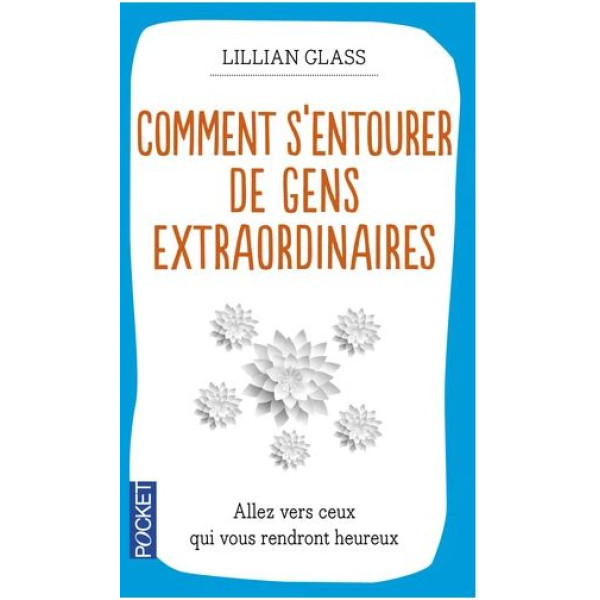 Comment s'entourer de gens extraordinaires