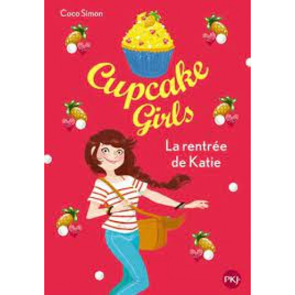 Cupcake Girls T1 -La rentrée de Katie