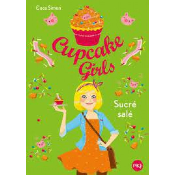 Cupcake Girls T3 -Sucré salé