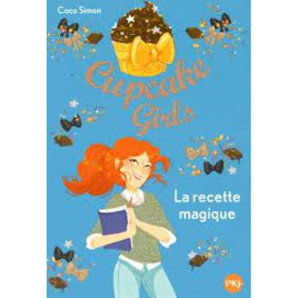 Cupcake Girls T4 -La recette magique