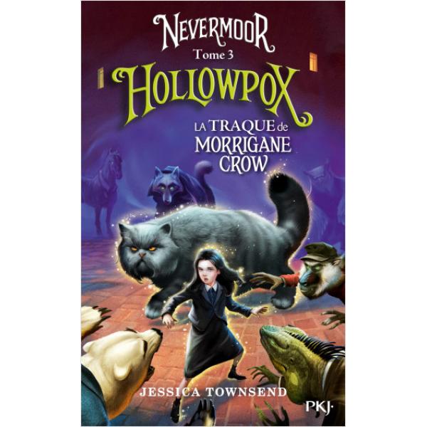Nevermoor T3 -Hollowpox La traque de Morrigane Crow