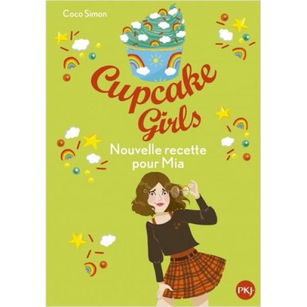 Cupcake Girls T14 -Nouvelle recette pour Mia
