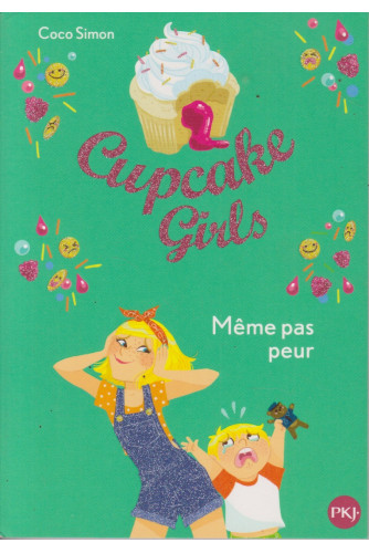Cupcake Girls T15 -Même pas peur Cupcake Girls T15 -Même pas peur
