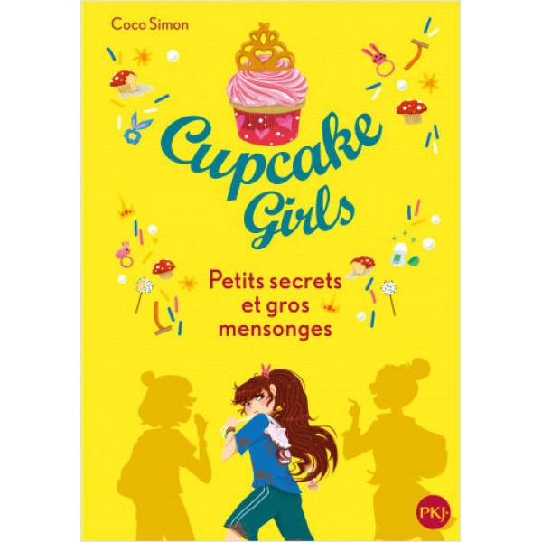 Cupcake Girls T25 -Petits secrets et gros mensonges 