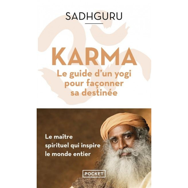 Karma -Le guide d'un yogi pour façonner sa destinée