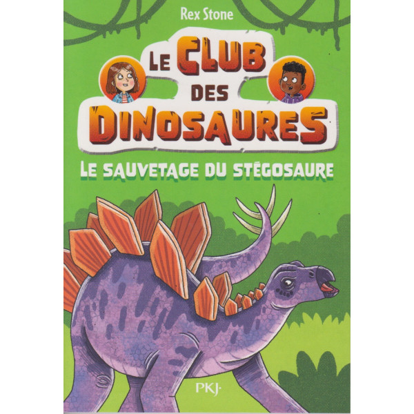 Le club des dinosaures Tome 3 - Le sauvetage du stégosaure
