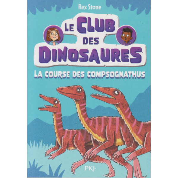 Le club des dinosaures Tome 5 - La course des Compsognathus