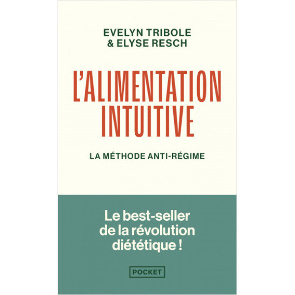 L'alimentation intuitive -La méthode anti-régime 