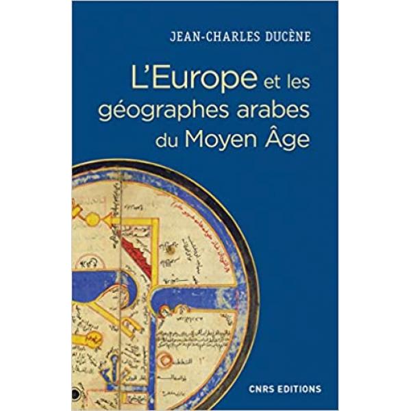 L'Europe et les géographes arabes du Moyen Age