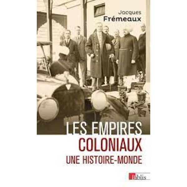 Les empires coloniaux -Une histoire-monde