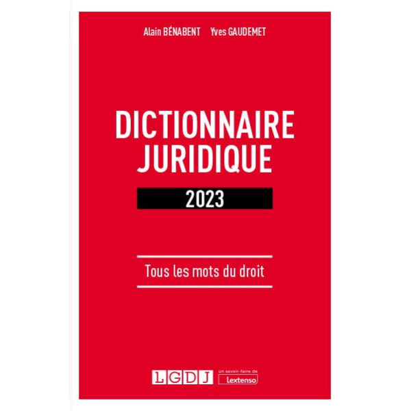 Dictionnaire juridique -Tous les mots du droit 2023