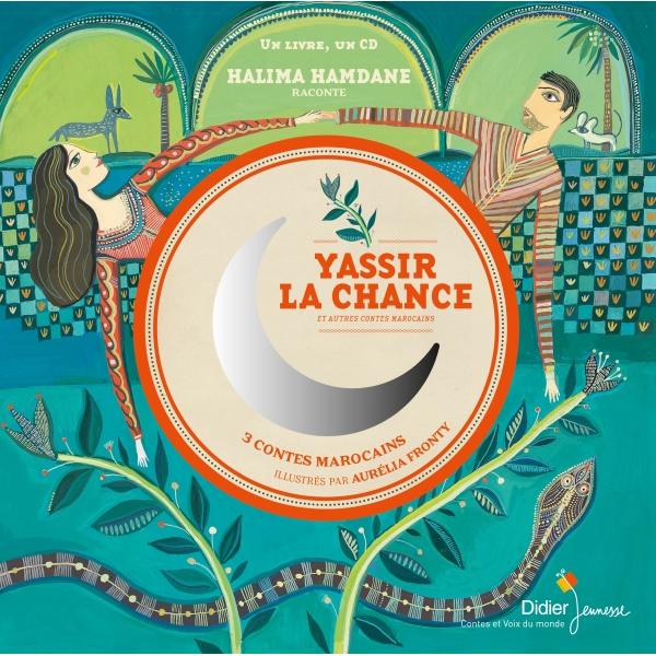 Un livre un CD -Yassir la chance et autres contes marocains +CD