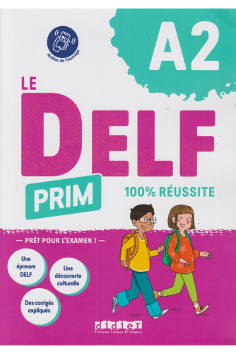 Le DELF Prim A2 100% réussite Le DELF Prim A2 100% réussite