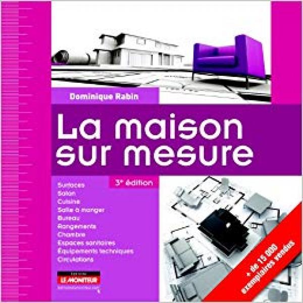 La maison sur mesure 3ed -Campus pro