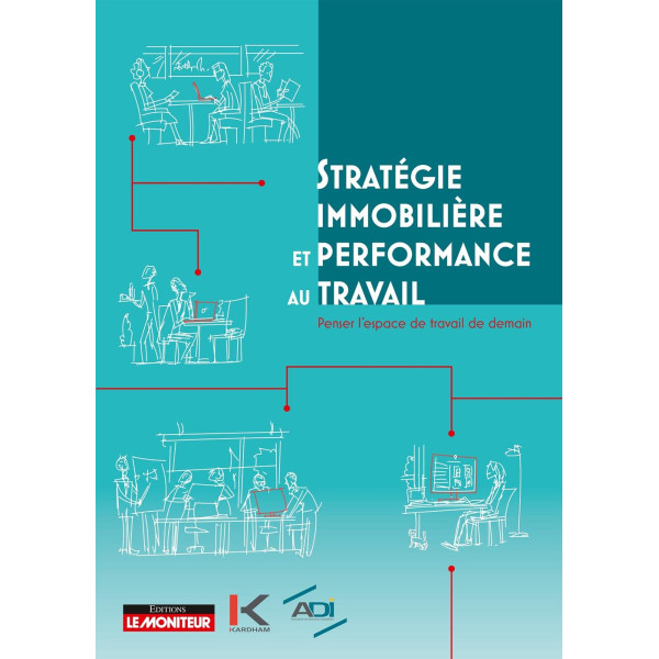 STRATEGIE IMMOBILIERE ET PERFORMANCE AU TRAVAIL