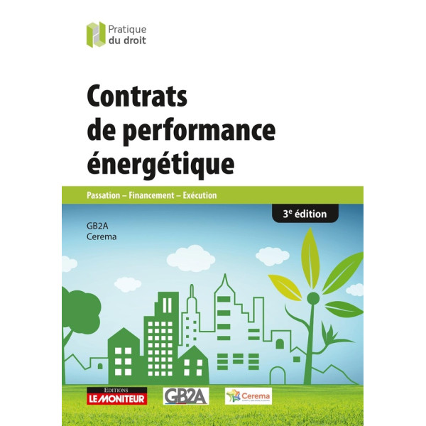 Contrats de performance énergétique: Passation - Financement - Exécution