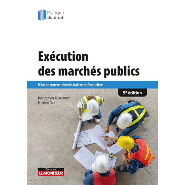 Exécution des marchés publics: Mise en oeuvre administrative et financière
