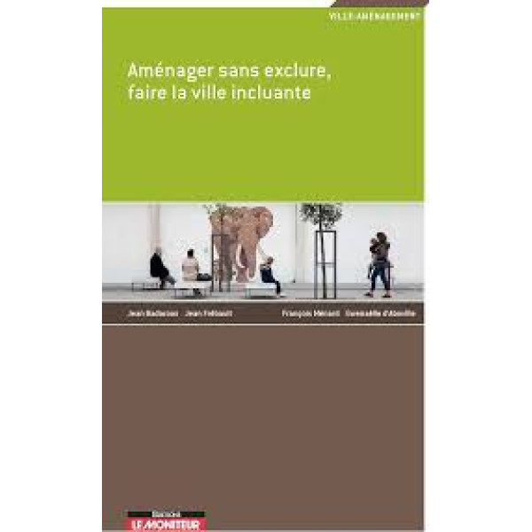 Aménager sans exclure faire la ville incluante