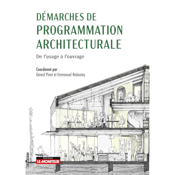 Démarches de programmation architecturale. De l'usage à l'ouvrage