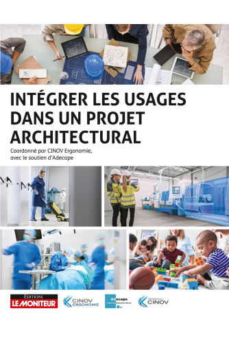 Intégrer les usages dans un projet architectural Intégrer les usages dans un projet architectural