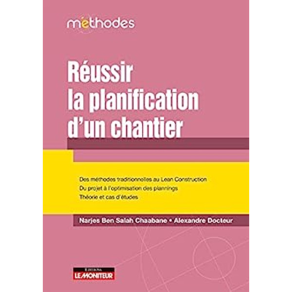 CAMPUS REUSSIR LA PLANIFICATION D'UN CHANTIER - DES METHODES TRADITIONNELLES AU LEAN CONSTRUCTION DU PROJET