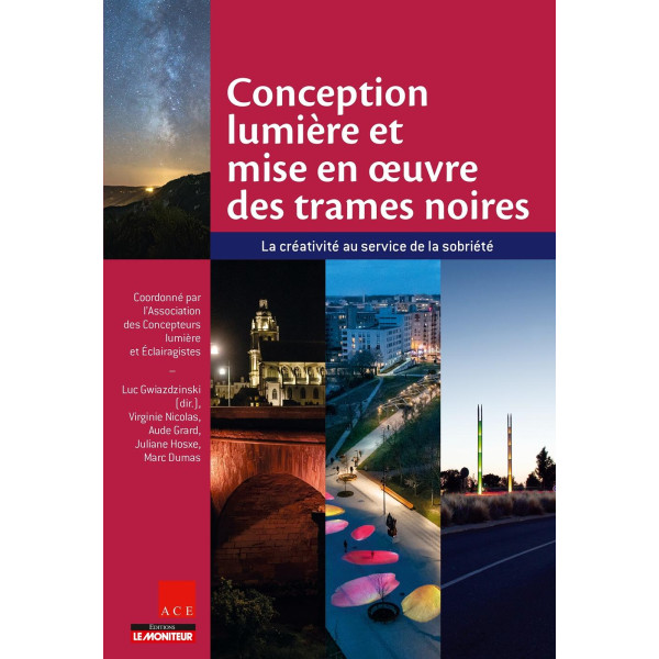 CONCEPTION LUMIERE ET MISE EN OEUVRE DES TRAMES NOIRES - LA CREATIVITE AU SERVICE DE LA SOBRIETE