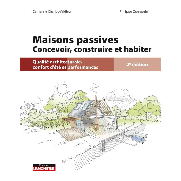 Maisons passives -Concevoir, construire et réhabiliter
