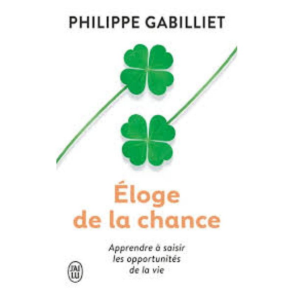 Éloge de la chance.